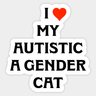 AUTISTIC A GENDER CAT Sticker